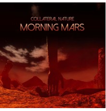 Collateral Nature - Morning Mars