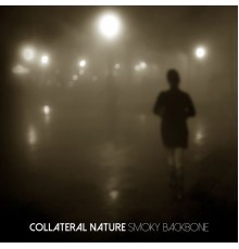 Collateral Nature - Smoky Backbone