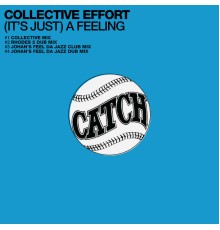 Collective Effort - (It's Just) A Feeling