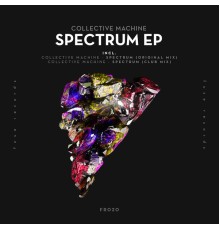 Collective Machine - Spectrum EP