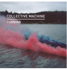 Collective Machine - Turning