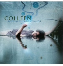 Colleen - Postcards From Atlantis