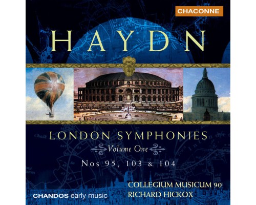 Collegium Musicum 90, Richard Hickox - Haydn: Symphony No. 95 in C Minor, No. 103 in E-Flat Major ("Drum Roll"), No. 104 in D Major ("London")