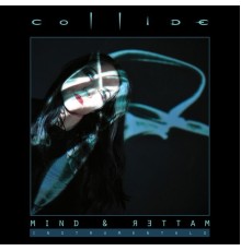 Collide - Mind & Matter (Instrumentals)