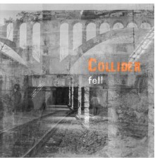 Collider - Fell