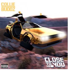 Collie Buddz - Close To You