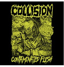 Collision - Contaminated Flesh