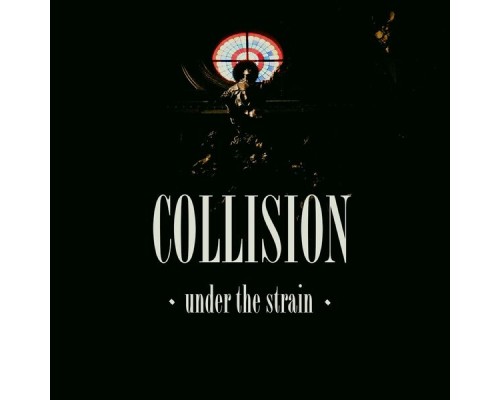 Collision - Under the Strain