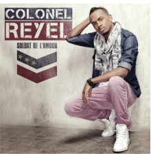 Colonel Reyel - Soldat de l'amour