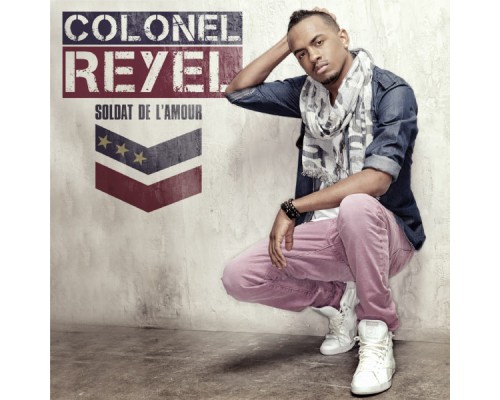 Colonel Reyel - Soldat de l'amour