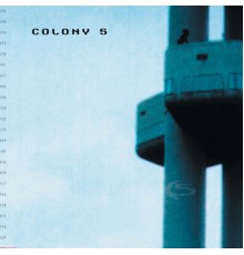 Colony 5 - Colony 5