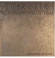 Colosseum - Daughter of Time