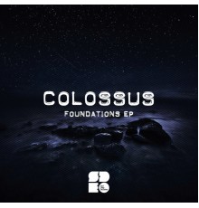 Colossus - Foundation EP (Original Mix)