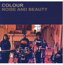 Colour - Noise and Beauty