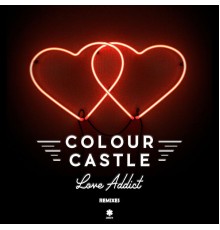 Colour Castle - Love Addict (Remixes)