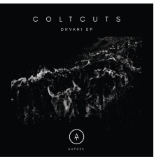 ColtCuts - Dhvani EP