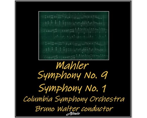 Columbia Symphony Orchestra - Mahler: Symphony NO. 9 - Symphony NO. 1 Columbia Symphony Orchestra - Mahler: Symphony NO. 9 - Symphony NO. 1