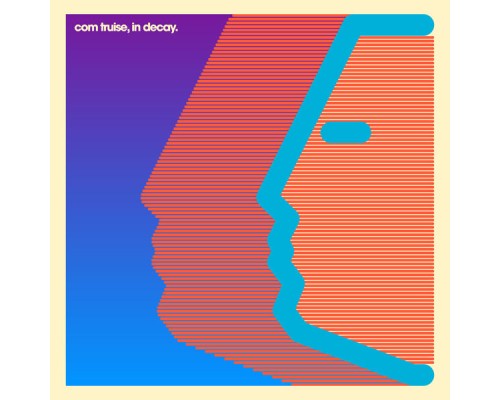 Com Truise - In Decay