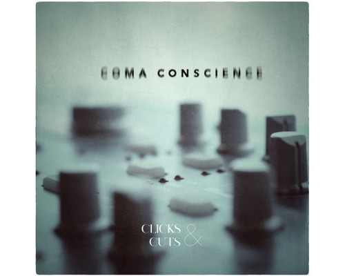 Coma Conscience - Clicks & Cuts