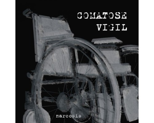 Comatose Vigil - Narcosis