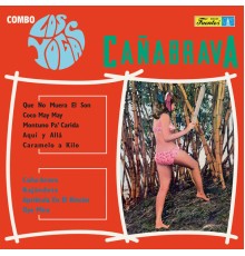 Combo Los Yogas - Cañabrava