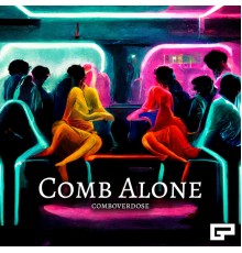 Comboverdose - Comb Alone