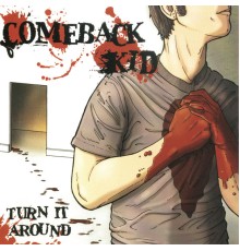 Comeback Kid - Turn It Around