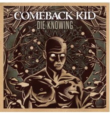 Comeback Kid - Die Knowing