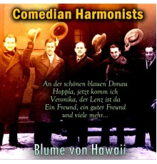 Comedian Harmonists - Blume von Hawaii