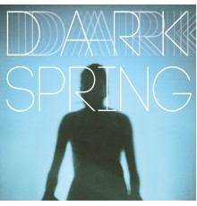 Coming Soon - Dark Spring