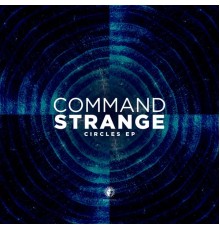 Command Strange - Circles - EP