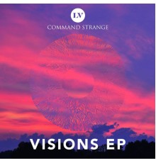 Command Strange - Visions EP