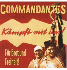 Commandantes - Für Brot und Freiheit