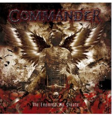 Commander - The Enemies We Create