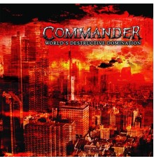 Commander - World's Destructive Domination