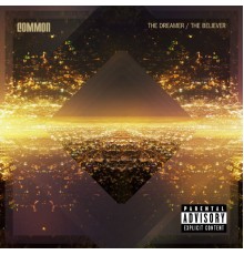 Common - The Dreamer, The Believer