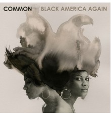 Common - Black America Again