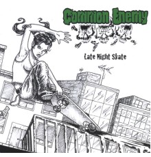 Common Enemy - Late Night Skate