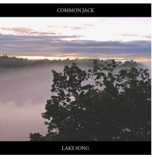 Common Jack - Lake Song