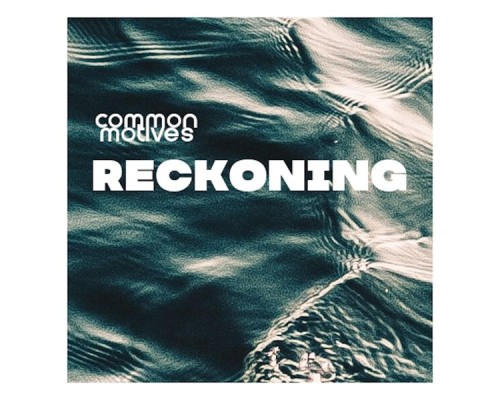 Common Motives - Reckoning