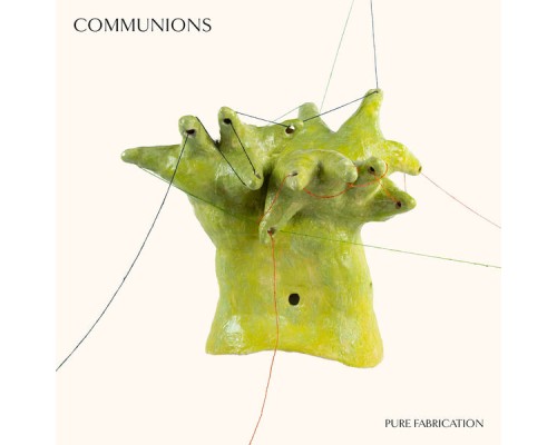 Communions - Pure Fabrication