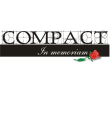 Compact - In memoriam