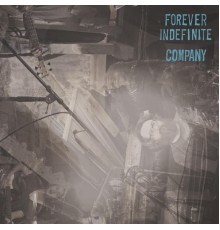 Company - Forever Indefinite