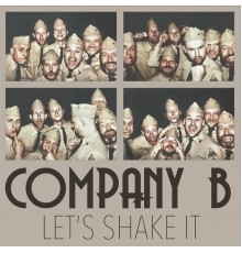 Company B - Let's Shake It