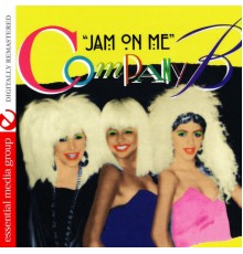 Company B - Jam On Me
