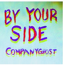 Company Ghost - By Your Side