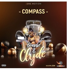 Compass & Dre Motion - Bonnie & Clyde