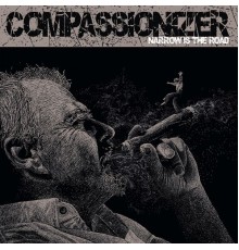 Compassionizer - Narrow is the Road