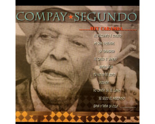 Compay Segundo - Hey Caramba