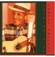 Compay Segundo - Antologia